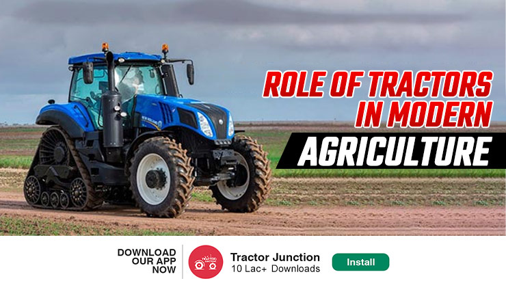 Role of Tractors In Modern Agriculture
