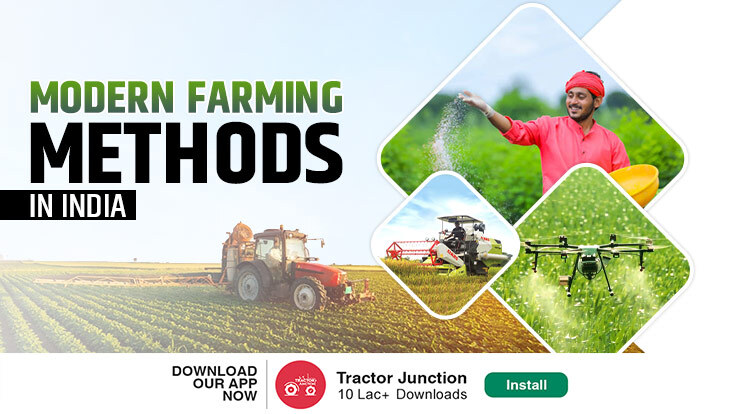 https://www.tractorjunction.com/blog/wp-content/uploads/2023/03/Top-4-Modern-Farming-Methods-in-India-Step-by-Step-Guide.jpg