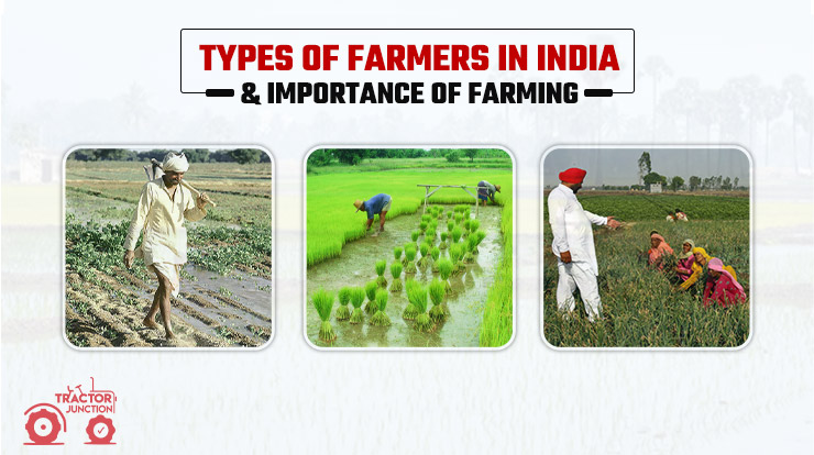 Types of Farmers in India & Importance of Farming