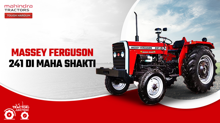 Massey Ferguson 241 DI MAHA SHAKTI