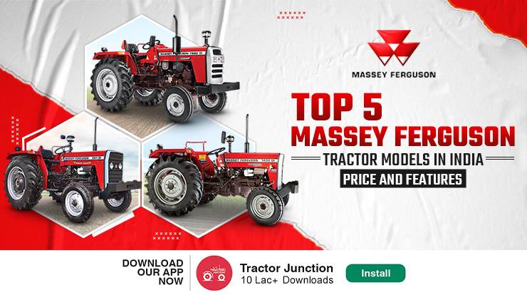 Top 5 Massey Ferguson Tractor Models In India 2024: Price And Features