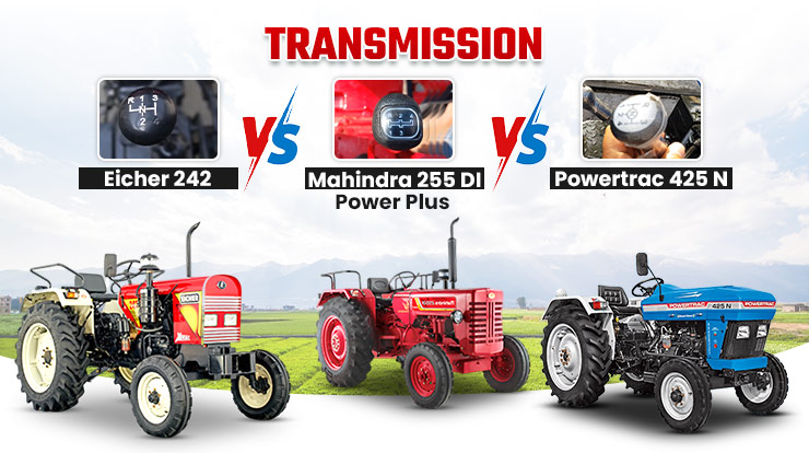 Eicher 242 vs Powertrac 425 N  vs Mahindra 255 DI Power Plus: Transmission