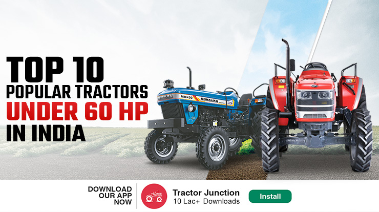 Top 10 Popular Tractors Under 60 HP in India