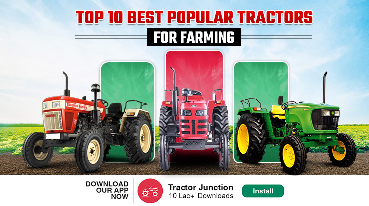 Top 10 Most Popular Tractors For Agriculture in India