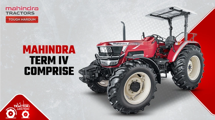 Mahindra Term IV Comprise