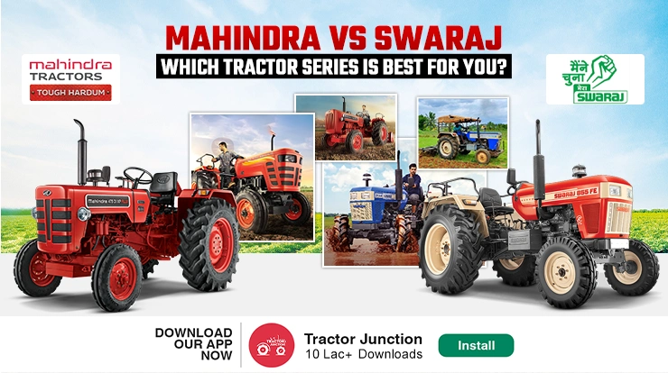 Mahindra vs Swaraj: Which Tractor Series is Best for You?