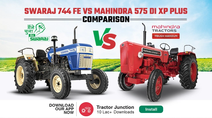 Mahindra 575 DI XP Plus Vs Swaraj 744 FE: Comparison Guide