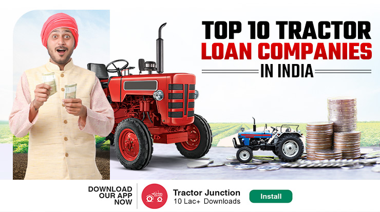 Top 10 Tractor Loan Companies in India For Farmers in 2024