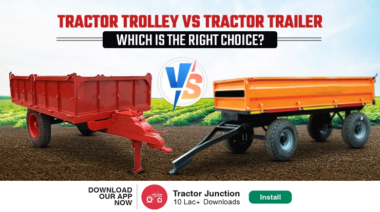 Tractor Trolley vs Tractor Trailer