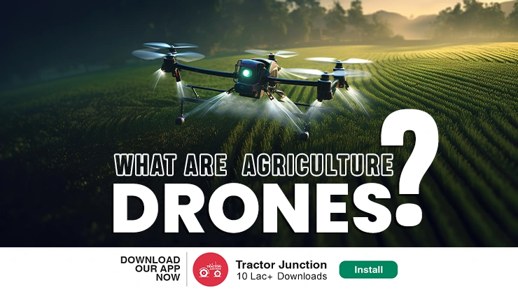 What are Agriculture Drones