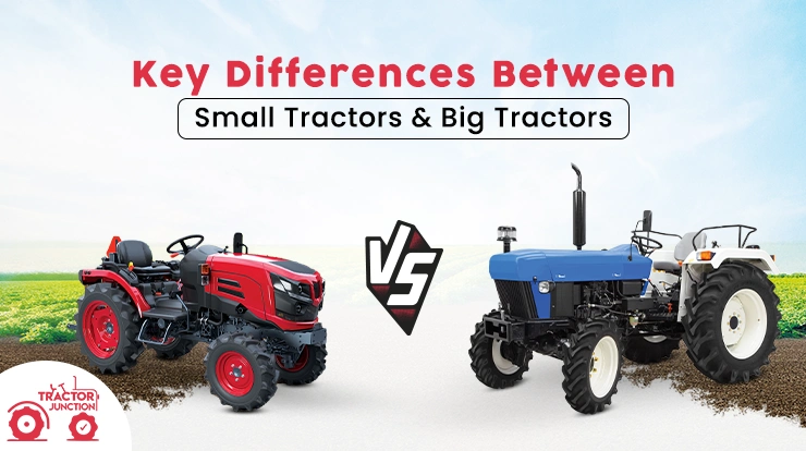 Difference Between Mini Tractors and Big Tractors